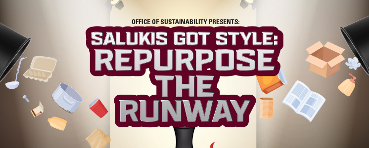 Salukis Got Style Repurpose the Runway banner